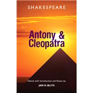 The Tragedy of Antony and Cleopatra by Shakespeare, William; Blits, Jan H., 9781585109340