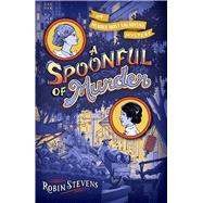 A Spoonful of Murder by Stevens, Robin, 9781665919340