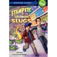 Stampede of the Supermarket Slugs by DOYLE, BILLALTMANN, SCOTT, 9780375869341