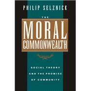 The Moral Commonwealth by Selznick, Philip, 9780520089341