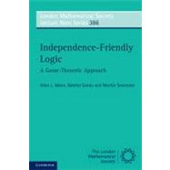 Independence-Friendly Logic: A Game-Theoretic Approach by Allen L. Mann , Gabriel Sandu , Merlijn Sevenster, 9780521149341