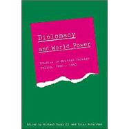 Diplomacy and World Power: Studies in British Foreign Policy, 1890–1951 by Edited by Michael L. Dockrill , Brian J. C. McKercher, 9780521529341