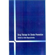 Drug Therapy for Stroke Prevention by Bogousslavsky; Julian, 9780748409341