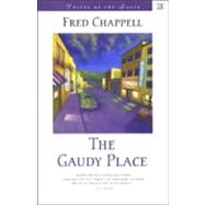 The Gaudy Place by Chappell, Fred, 9780807119341