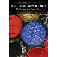 The New Reform Judaism by Kaplan, Dana Evan; Yoffie, Eric H.; Jacobs, Rick (AFT), 9780827609341