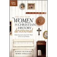 The One Year Women in Christian History Devotional by Petersen, Randy; Shreeves, Robin, 9781414369341