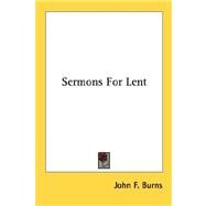 Sermons for Lent by Burns, John F., 9781432569341