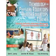 Technology for Physical Educators, Health Educators, and Coaches With Web Resource by Jenny, Seth E.; Krause, Jennifer M.; Armstrong, Tess, 9781492589341