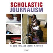 Scholastic Journalism by Tate, C. Dow; Taylor, Sherri A., 9780470659342