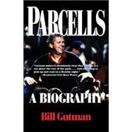 Parcells A Biography by Gutman, Bill, 9780786709342