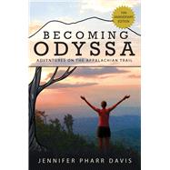 Becoming Odyssa Adventures on the Appalachian Trail by Pharr Davis, Jennifer, 9780825309342