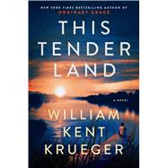 This Tender Land by Krueger, William Kent, 9781432869342