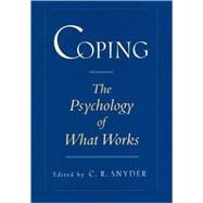 Coping The Psychology of What...,Snyder, C. R.,9780195119343