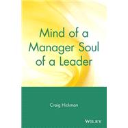 Mind of a Manager Soul of a Leader by Hickman, Craig, 9780471569343