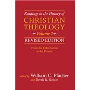 Readings in the History of Christian Theology by Placher, William C.; Nelson, Derek R., 9780664239343