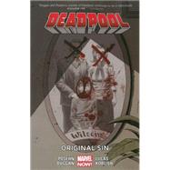 Deadpool Volume 6 Original Sin (Marvel Now) by Duggan, Gerry; Posehn, Brian; Lucas, John; Koblish, Scott, 9780785189343