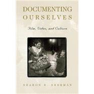 Documenting Ourselves by Sherman, Sharon R., 9780813109343
