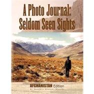 A Photo Journal: Seldom Seen Sights by Brophy, Kenneth Michael, 9781441529343