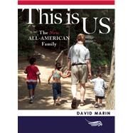This Is Us : The New All-American Family by Marin, David, 9781935259343