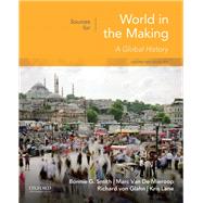 Sources for World in the Making Volume 2: Since 1300 by Smith, Bonnie G.; Van De Mieroop, Marc; von Glahn, Richard; Lane, Kris, 9780190849344