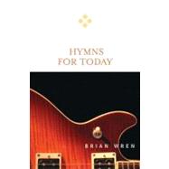 Hymns for Today by Wren, Brian A., 9780664229344