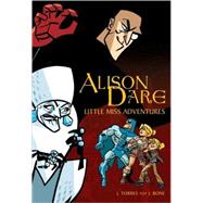 Alison Dare, Little Miss Adventures by Torres, J.; Bone, J., 9780887769344