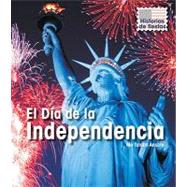 El Dia de la Independencia / Independence Day by Ansary, Mir Tamim, 9781432919344