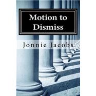Motion to Dismiss by Jacobs, Jonnie, 9781523619344