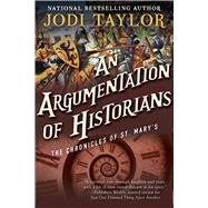 An Argumentation of Historians by Taylor, Jodi, 9781597809344