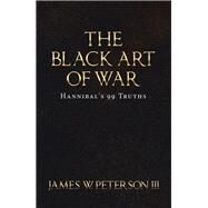 The Black Art of War by James W. Peterson III, 9781728339344