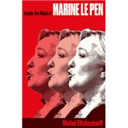 Inside the Mind of Marine Le Pen by Eltchaninoff, Michel, 9781849049344