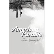American Parable by Greenfield, Sonia, 9781938769344