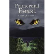Primordial Beast by Chicuorka, Peter, 9781984519344