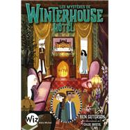 Les Mystres de Winterhouse Htel - tome 3 by Ben Guterson, 9782226449344