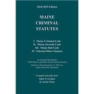 Maine Criminal Statutes, 2018-2019 ed by John N. Ferdico, 8780000139345