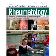 Rheumatology: Evidence-Based Practice for Physiotherapists and Occupational Therapists by Dziedzic, Krysia, Ph.D., 9780443069345