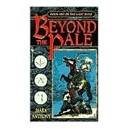 Beyond the Pale Book One of The Last Rune by ANTHONY, MARK, 9780553579345