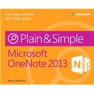 Microsoft OneNote 2013 Plain & Simple by Weverka, Peter, 9780735669345