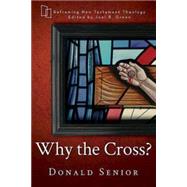 Why the Cross? by Senior, Donald, 9781426759345