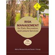 Risk Management for Park, Recreation, and Leisure Services by Merry Moiseichik, Sarah J. Young, 9781571679345