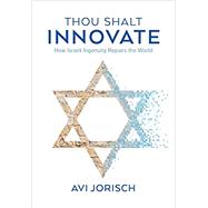 Thou Shalt Innovate by Jorisch, Avi, 9789652299345
