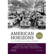 American Horizons U.S. History in a Global Context, Volume II: Since 1865 by Schaller, Michael; Schulzinger, Robert; Bezis-Selfa, John; Greenwood, Janette Thomas; Kirk, Andrew; Purcell, Sarah J.; Sheehan-Dean, Aaron, 9780199389346