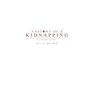 Anatomy of a Kidnapping by Berk, Steven L., M.D., 9780896729346