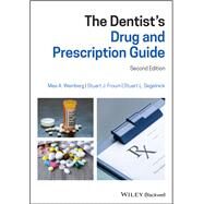 The Dentist's Drug and Prescription Guide by Weinberg, Mea A.; Froum, Stuart J.; Segelnick, Stuart L., 9781119539346