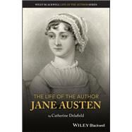 The Life of the Author: Jane Austen by Delafield, Catherine, 9781119779346