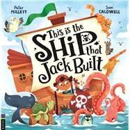 This is the Ship that Jack Built by Millett, Peter; Caldwell, Sam, 9781780559346