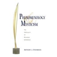 Phenomenology and Mysticism by Steinbock, Anthony J., 9780253349347