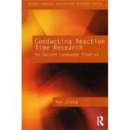 Conducting Reaction Time Research in Second Language Studies by Jiang; Nan, 9780415879347