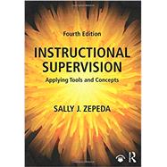 Instructional Supervision: Applying Tools and Concepts by Zepeda, Sally J., 9781138649347