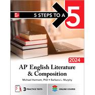 5 Steps to a 5: AP English Literature and Composition 2024 by Michael Hartnett; Barbara L. Murphy, 9781265299347
